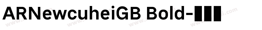 ARNewcuheiGB Bold字体转换